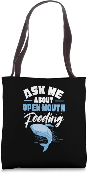 Ask Me About Open Mouth Feeding Humpback Blue Whale Tote Bag
