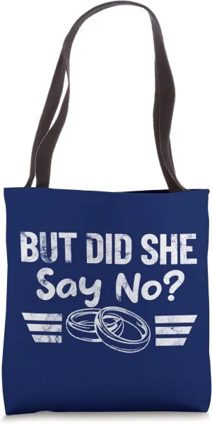 BUT DID SHE SAY NO? Marine style with anchor retro design Tote Bag