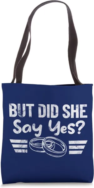 BUT DID SHE SAY YES? Marine style with anchor retro design Tote Bag