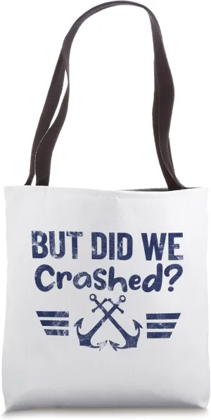 BUT DID WE CRASHED? Marine anchor retro design Tote Bag