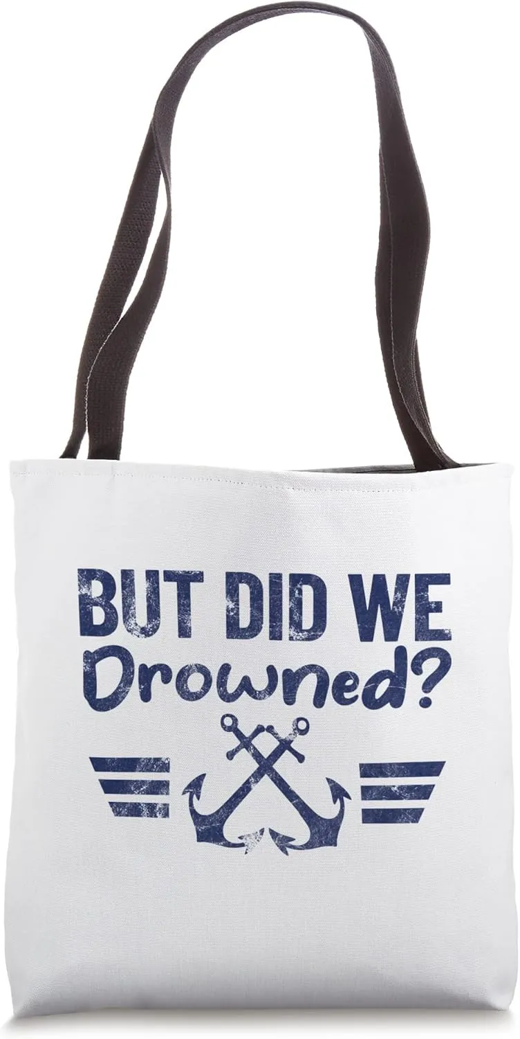 BUT DID WE DROWNED? Marine style with anchor retro design Tote Bag