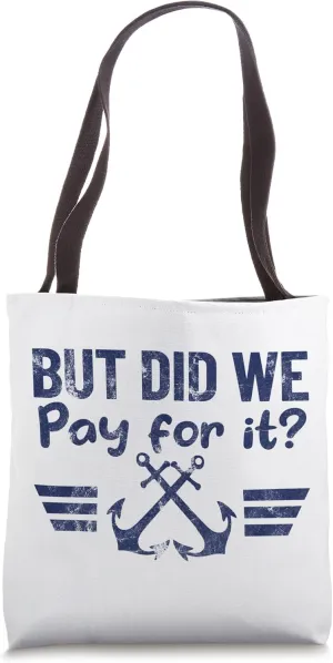 BUT DID WE PAY FOR IT? Marine anchor retro design Tote Bag