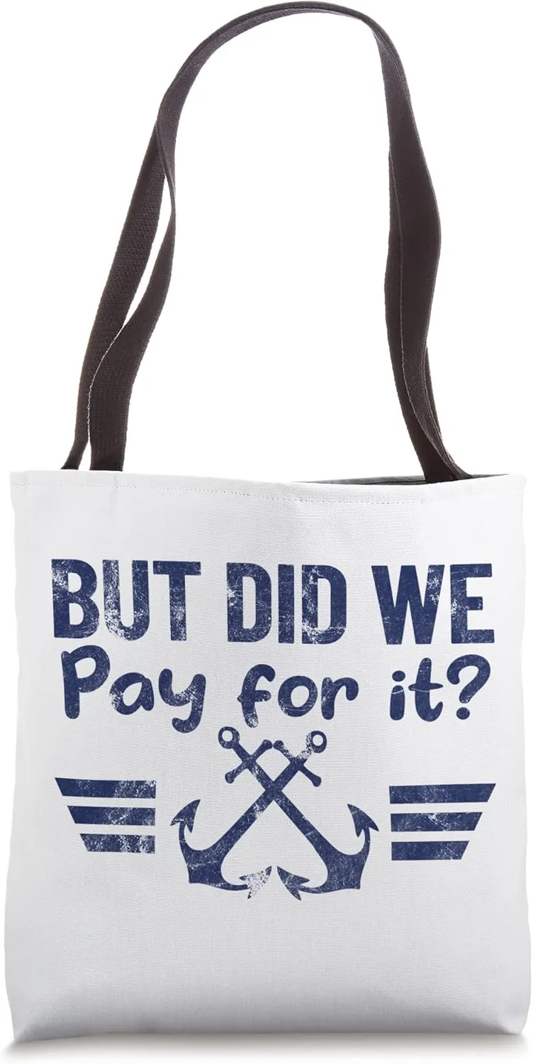 BUT DID WE PAY FOR IT? Marine anchor retro design Tote Bag