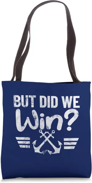 BUT DID WE WIN? Marine style with anchor retro design Tote Bag