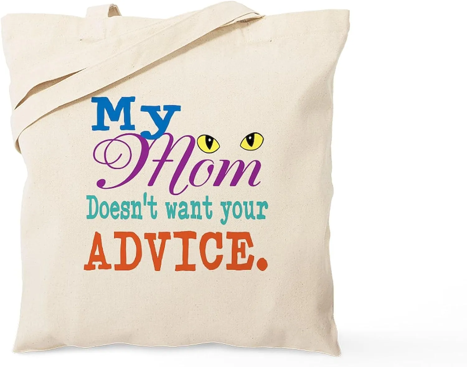 CafePress No Advice For Mom Tote Bag Reusable Natural Beige Canvas Shopping Bag