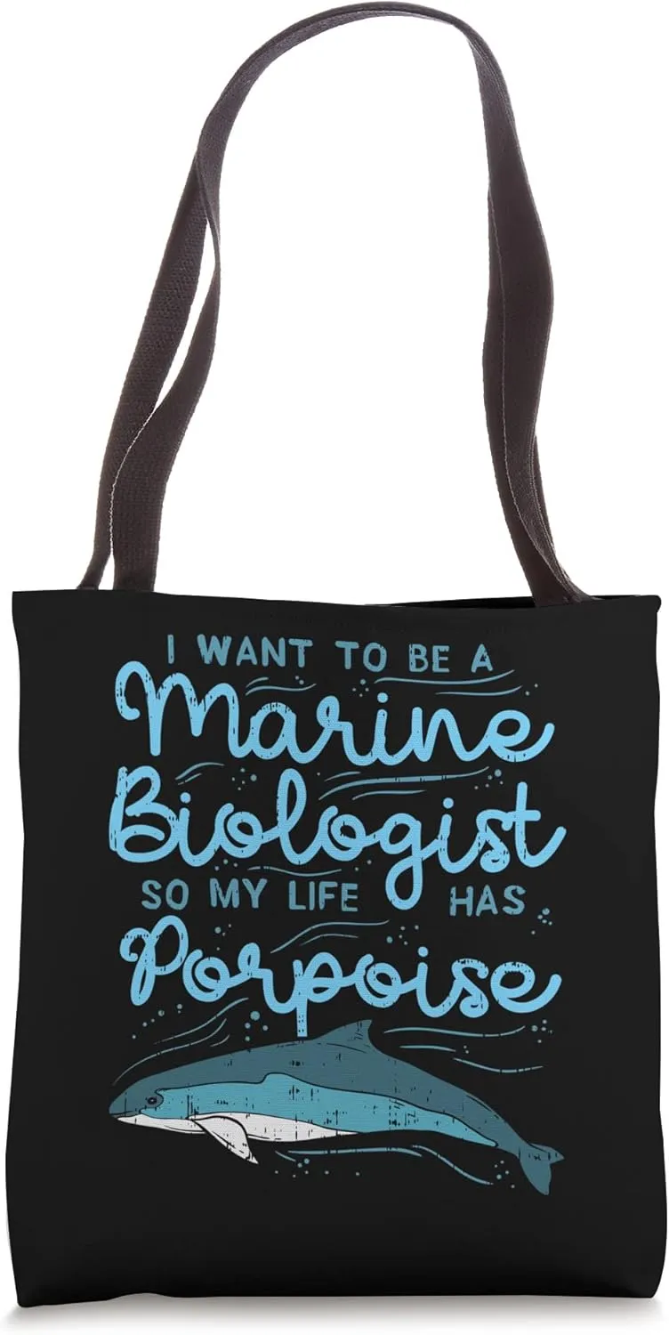 Cute My Life Has Porpoise Future Marine Biology Biologist Tote Bag