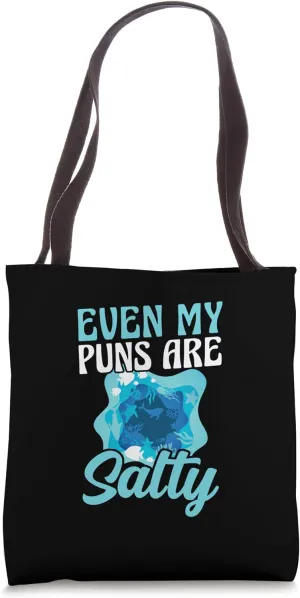 Even My Puns Are Salty Marine Biologist Oceanographer Tote Bag
