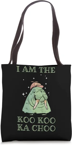 I Am The Koo Koo Ka Choo Tusk Whiskers Marine Mammals Tote Bag