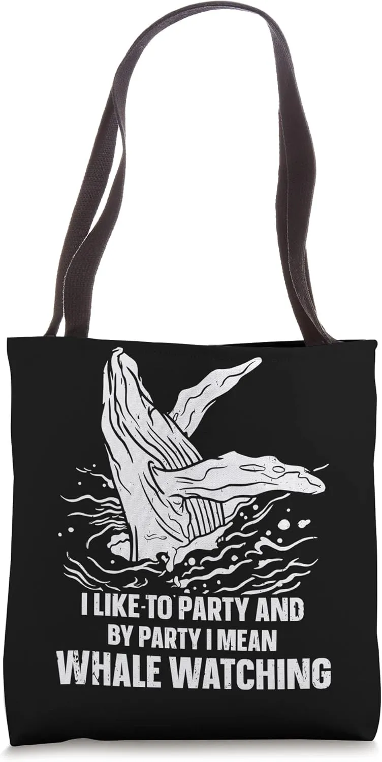 I Like To Party And I mean Blue whale watching cetacean Tote Bag