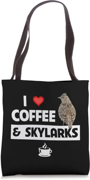 I Love Coffee and Skylark Eurasian Bird Watching Ornithology Tote Bag