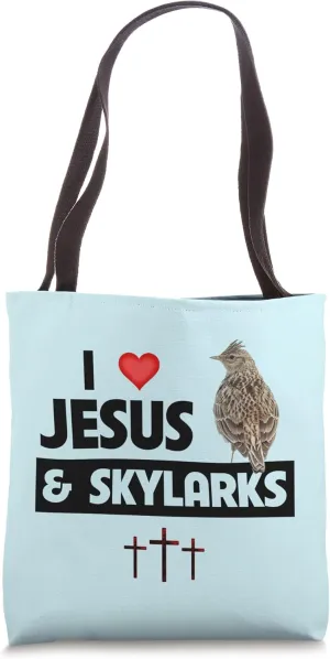 I Love Jesus and Skylarks Eurasian Bird Watching Ornithology Tote Bag