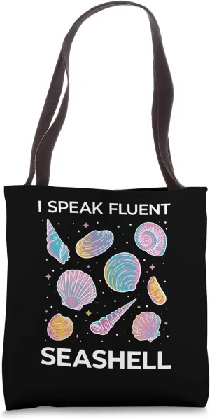 I Speak Fluent Seashell Marine Biologist Oceanographer Tote Bag