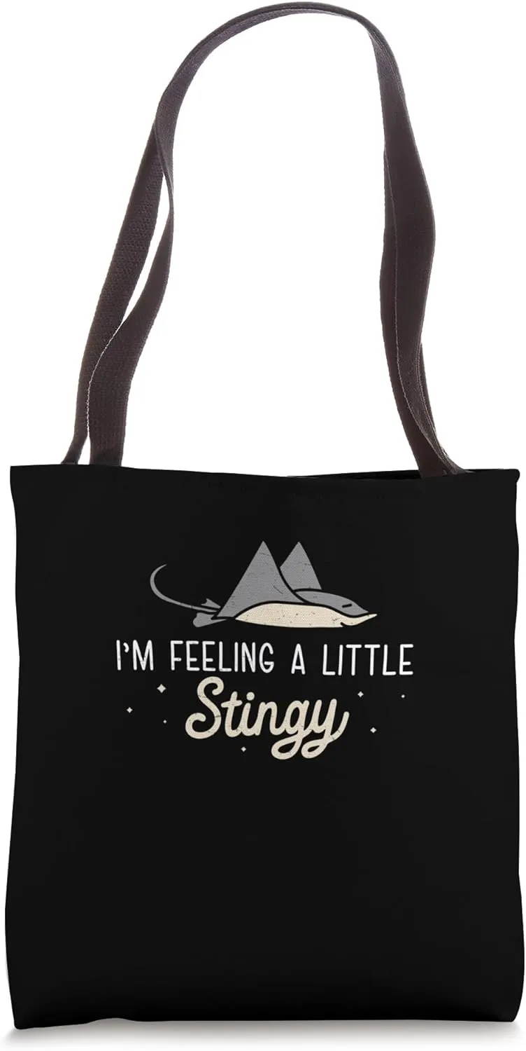 I'm Feeling A Little Stingy Cool Stingray A Marine Biologist Tote Bag