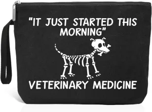 It Just Started This Morning Veterinary Medicine Bag, Funny Travel Cosmetic Bag Gifts for Vet Tech Vet Assistant Veterinary Nurse Doctor, Veterinarian Animal Lover Gifts, Vet Tech Week Gifts