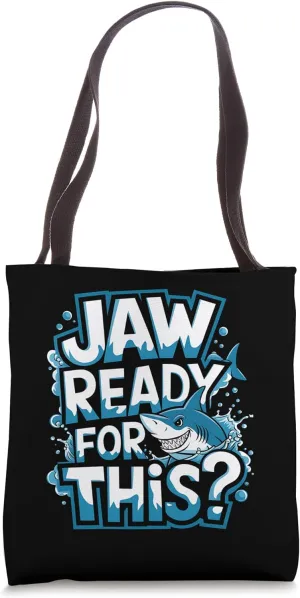 Jaw Ready For This Shark Funny Sea Lovers Ocean Wildlife Tote Bag