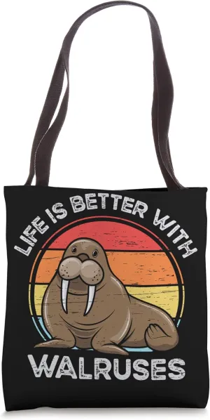 Life Is Better With Walruses Tusk Whiskers Marine Mammals Tote Bag