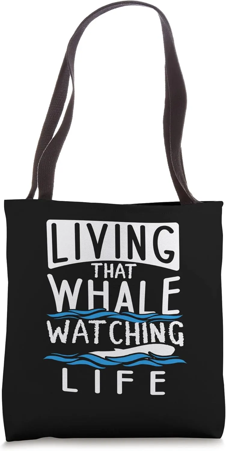 Living That Whale Watching Life Cetacean Observation Tote Bag
