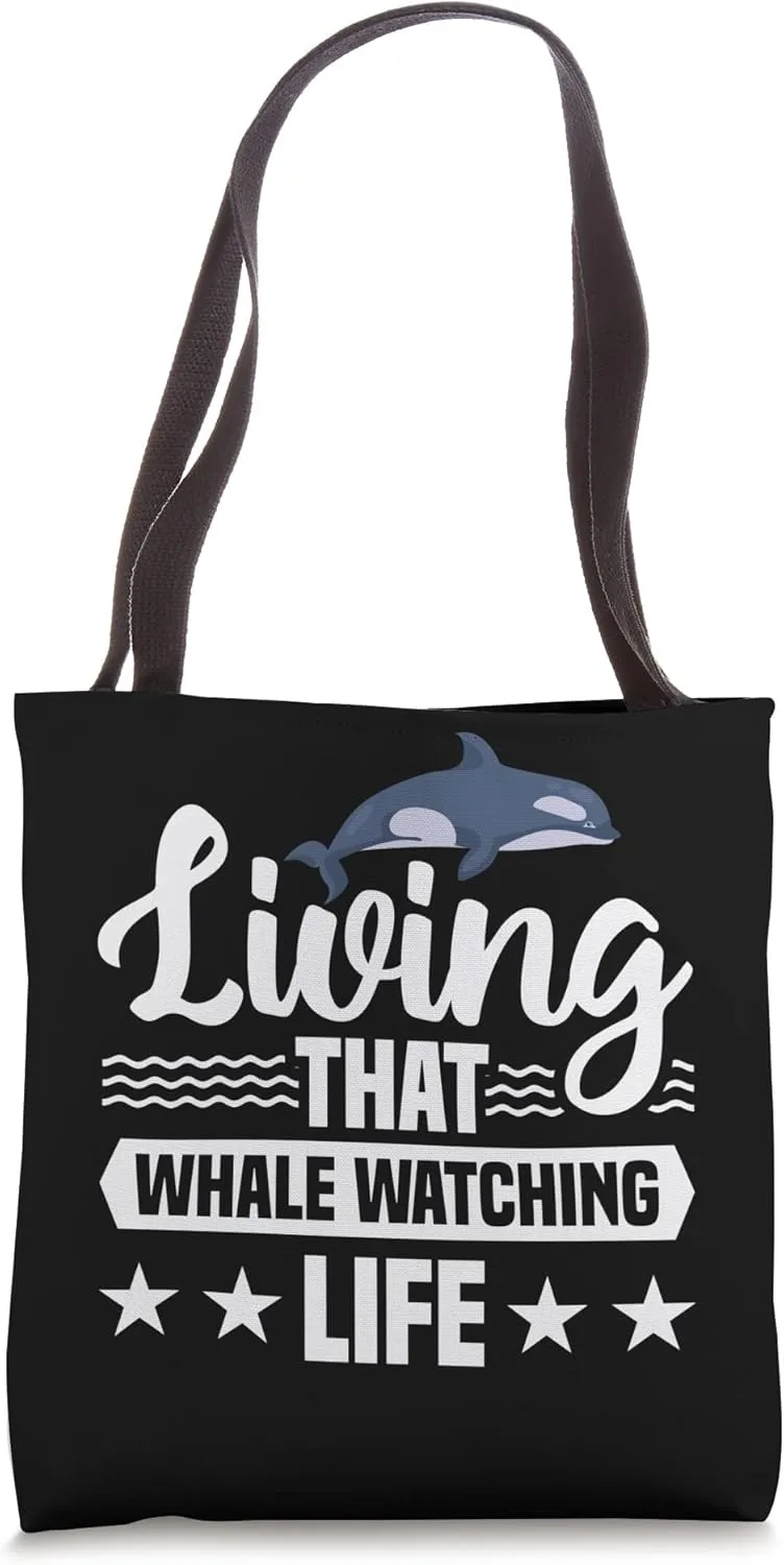 Living That Whale Watching Life Cetacean Whale Watching Tote Bag