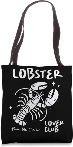 Lobster Lover Club Pinch Me I'm In Fun Tote Bag