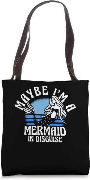 Maybe I'm A Mermaid In Disguise Marine Biologist Tote Bag