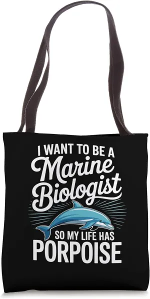 My Life Has Porpoise Sea Animals for Marine Biologists Tote Bag