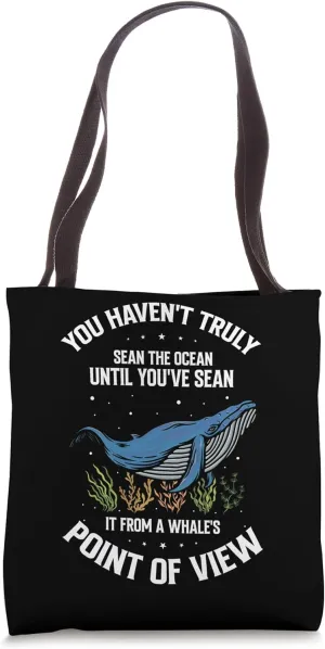 Ocean Sea Whale Quote for Whale Marine Mammals Tote Bag