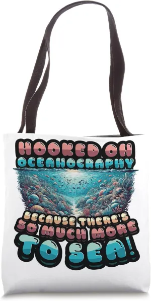Oceanography Marine Biology Diving Hooked On Oceanography Tote Bag