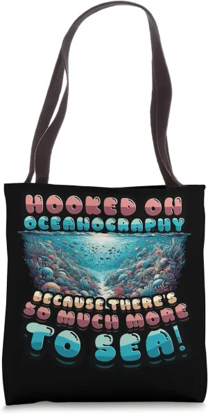 Oceanography Marine Biology Diving Hooked On Oceanography Tote Bag