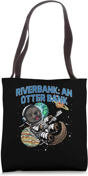Riverbank an Otter Bank Dad Jokes Otter Lover Punchline Tote Bag