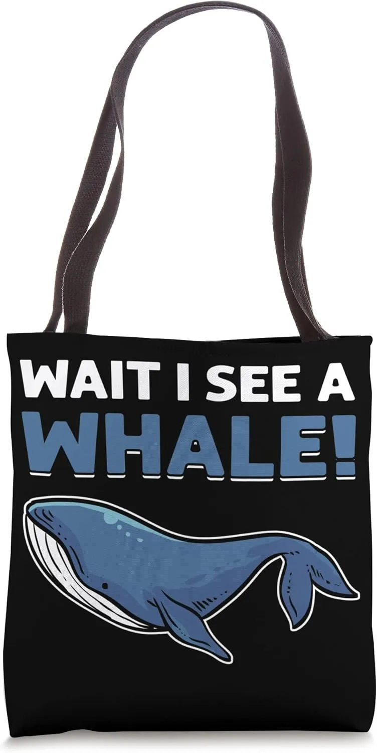 Wait I See A Whale! Sea Ocean Whale Watching Tote Bag