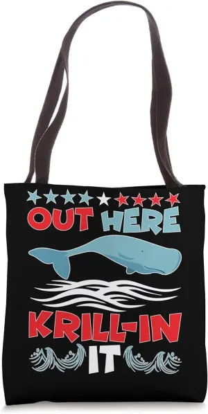 Whales: Out Here Krill-in It Tote Bag