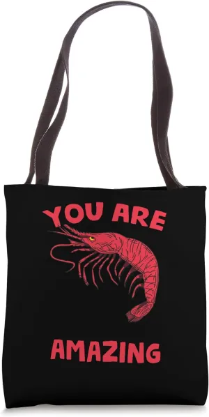 You're Shrimp-Ly Amazing Positive Message for Seafood Lovers Tote Bag