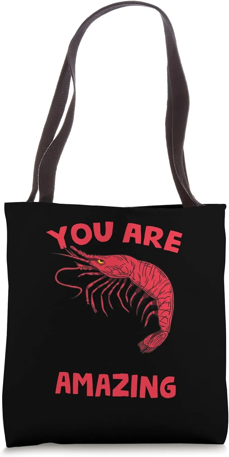 You're Shrimp-Ly Amazing Positive Message for Seafood Lovers Tote Bag